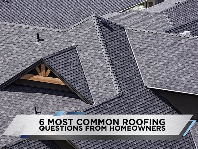 6 Most Common Roofing Questions from Homeowners