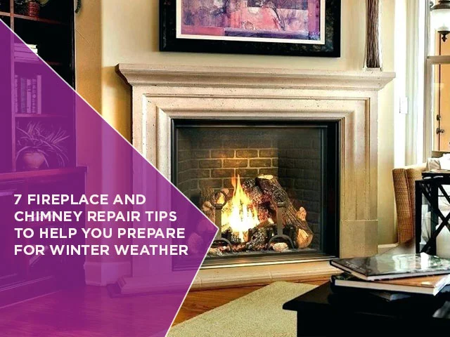 7 Fireplace And Chimney Repair Tips To Help You Prepare For Winter Weather