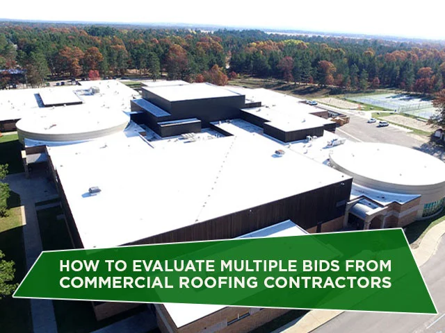 How To Evaluate Multiple Bids From Commercial Roofing Contractors