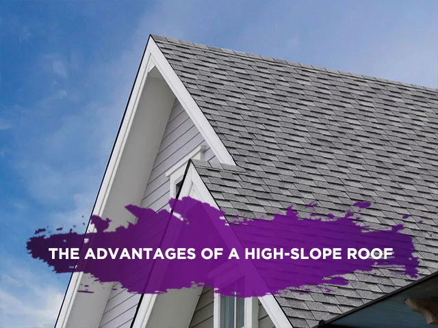 The Advantages of a High-Slope Roof
