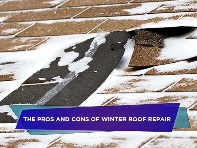 The Pros and Cons of Winter Roof Repair